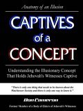 Captives of a Concept (Anatomy of an Illusion) 2005 9781411622104 Front Cover
