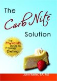 Carb Nite Solution The Physicist's Guide to Power Dieting  9781419613104 Front Cover