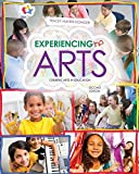 Experiencing the Arts: Creative Arts in Education 2nd 9781524962104 Front Cover