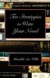 Ten Strategies to Start Your Novel  9781932727104 Front Cover