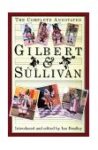 Complete Annotated Gilbert and Sullivan  9780198167105 Front Cover