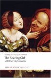 Roaring Girl and Other City Comedies 