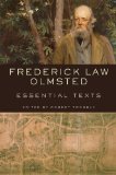 Frederick Law Olmsted Essential Texts 2010 9780393733105 Front Cover