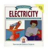 Janice VanCleave's Electricity Mind-Boggling Experiments You Can Turn into Science Fair Projects 1994 9780471310105 Front Cover
