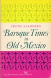 Baroque Times in Old Mexico Seventeenth-Century Persons, Places, and Practices cover art