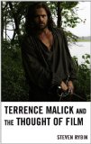 Terrence Malick and the Thought of Film 2012 9780739180105 Front Cover
