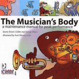 Musician&#39;s Body A Maintenance Manual for Peak Performance
