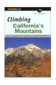 Climbing California's Mountains 2003 9780762722105 Front Cover