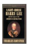 Light-Horse Harry Lee and the Legacy of the American Revolution  cover art