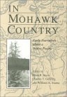 In Mohawk Country Early Narratives of a Native People  9780815604105 Front Cover