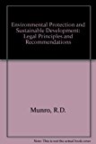 Environmental Protection and Sustainable Development Legal Principles and Recommendations 1987 9780860109105 Front Cover
