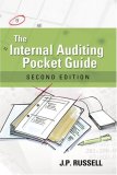 Internal Auditing Pocket Guide Preparing, Performing, Reporting, and Follow-Up