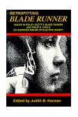 Retrofitting Blade Runner Issues in Ridley Scott's Blade Runner and Phillip K. Dick's Do Androids Dream of Electric Sheep? 2nd 1997 9780879725105 Front Cover