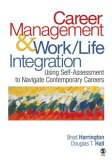 Career Management and Work-Life Integration Using Self-Assessment to Navigate Contemporary Careers  9781412954105 Front Cover