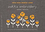 Zakka Embroidery Simple One- and Two-Color Embroidery Motifs and Small Crafts  9781611803105 Front Cover