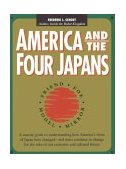 America and the Four Japans Friend, Foe, Model, Mirror  9781880656105 Front Cover