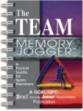 Team Memory Jogger A Pocket Guide for Team Members