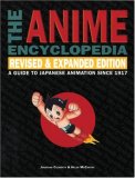 Anime Encyclopedia A Guide to Japanese Animation Since 1917 2nd 9781933330105 Front Cover