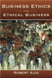 Business Ethics and Ethical Business 