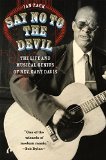 Say No to the Devil The Life and Musical Genius of Rev. Gary Davis  9780226234106 Front Cover