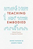 Teaching Embodied Cultural Practice in Japanese Preschools  9780226263106 Front Cover