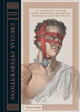 Crucial Interventions An Illustrated Treatise on the Principles and Practice of Nineteenth-Century Surgery  9780500518106 Front Cover