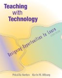 Teaching with Technology Designing Opportunities to Learn 2nd 2002 9780534603106 Front Cover