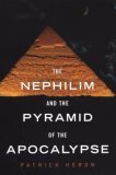 Nephilim and the Pyramid Nephilim and the Pyramid of the Apocalypse 2007 9780806528106 Front Cover
