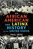 African American and Latinx History of the United States  9780807013106 Front Cover