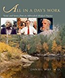 All in a Day's Work Scenes and Stories from an Adirondack Medical Practice 2012 9780815610106 Front Cover