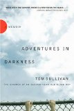 Adventures in Darkness Memoirs of an Eleven-Year-Old Blind Boy 2008 9780849929106 Front Cover