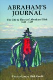 Abraham's Journal The Life and Times of Abraham Blish, 1616-1683  9780972717106 Front Cover