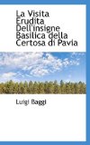 Visita Erudita Dell'Insigne Basilica Della Certosa Di Pavi 2009 9781113034106 Front Cover