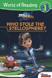 World of Reading: Miles from Tomorrowland Who Stole the Stellosphere? Level 1  9781484716106 Front Cover
