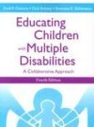 Educating Children with Multiple Disabilities A Collaborative Approach cover art