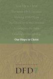 Our Hope in Christ A Chapter Analysis Study of 1 Thessalonians 2022 9781600060106 Front Cover