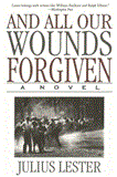 And All Our Wounds Forgiven A Novel cover art