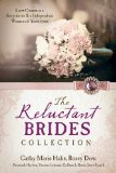 Reluctant Brides Collection Love Comes As a Surprise to Six Independent Women of Yesteryear  9781628369106 Front Cover