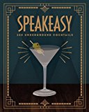 Speakeasy 200 Underground Cocktails 6th 9781743790106 Front Cover