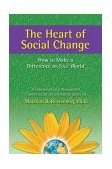 Heart of Social Change How to Make a Difference in Your World  9781892005106 Front Cover