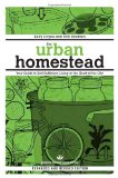 Urban Homestead (Expanded and Revised Edition) Your Guide to Self-Sufficient Living in the Heart of the City cover art