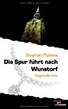 Die Spur führt nach Wunstorf: Regionalkrimis May  9783865203106 Front Cover