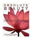 Absolute Beauty Radiant Skin and Inner Harmony Through the Ancient Secrets of Ayurveda  9780060929107 Front Cover