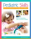 Pediatric Skills for Occupational Therapy Assistants 3rd 9780323059107 Front Cover