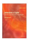 Detection of Light From the Ultraviolet to the Submillimeter 2nd 2002 Revised  9780521017107 Front Cover