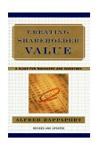 Creating Shareholder Value A Guide for Managers and Investors 2nd 1997 Revised  9780684844107 Front Cover