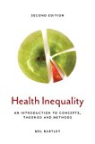 Health Inequality An Introduction to Concepts, Theories and Methods 2nd 9780745691107 Front Cover
