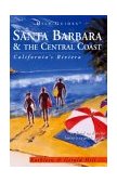 Santa Barbara and the Central Coast California's Riviera 3rd 2004 9780762728107 Front Cover