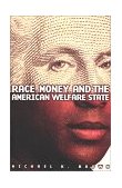 Race, Money, and the American Welfare State  cover art