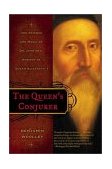 Queen's Conjurer The Science and Magic of Dr. John Dee, Adviser to Queen Elizabeth I  9780805065107 Front Cover